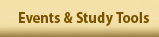    Events and Study Tools   
