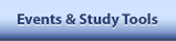    Events and Study Tools   