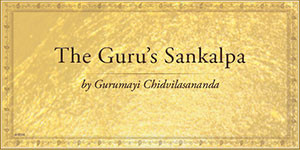 The Guru's Sankalpa