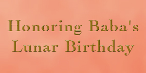 Honoring Baba's Lunar Birthday