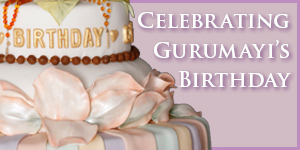 An account of Gurumayi's Birthday