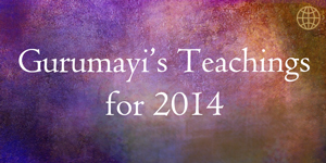 Gurumayi's Teachings for 2014