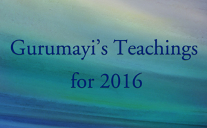 Gurumayi's Teachings for 2016
