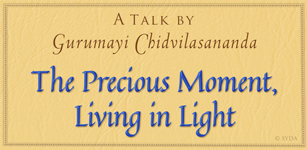 Gurumayi's Talk: Always Breathe, Always Love