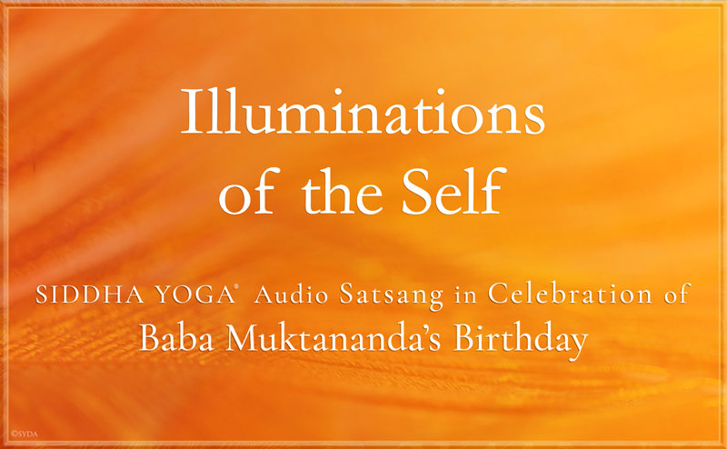 Siddha Yoga Satsang for Baba's Birthday