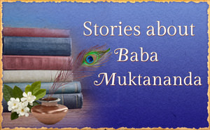 Stories About Baba Muktananda
