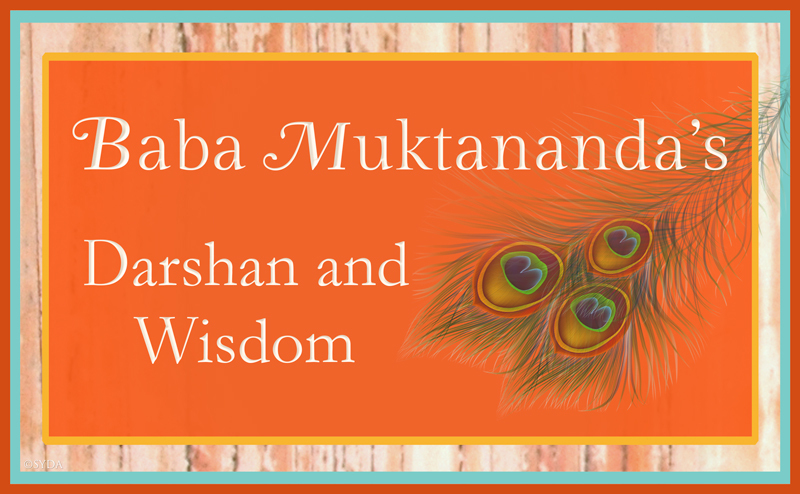 Baba Muktananda’s Darshan and Wisdom