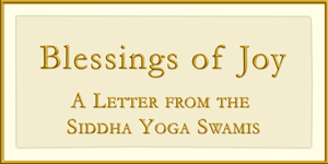 Letter from the Siddha Yoga Swamis
