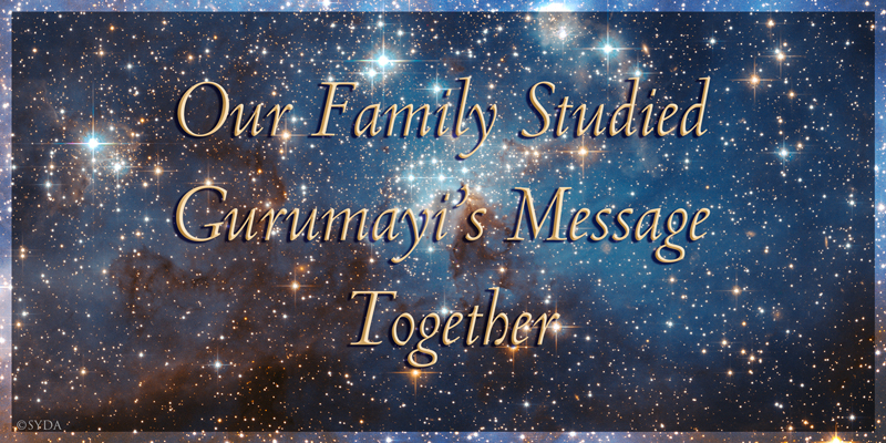 Our Family Studied Gurumayi’s Message Together