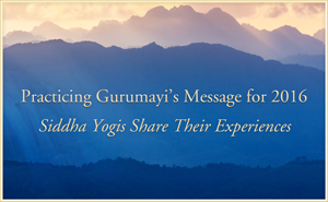 Practicing Gurumayi's Message for 2016