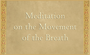 Meditation on the Movement of Breath