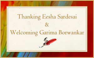 Thank You Eesha and Welcome Garima