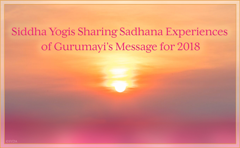 Sharing Sadhana Experiences of Gurumayi's Message for 2018: Siddha Yogis Share Their Experiences
