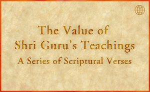 The Value of Teachings from Shri Guru, A Series of Scriptural Verses