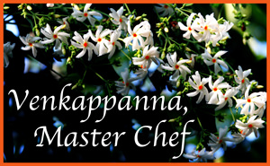 Venkappanna, Master Chef