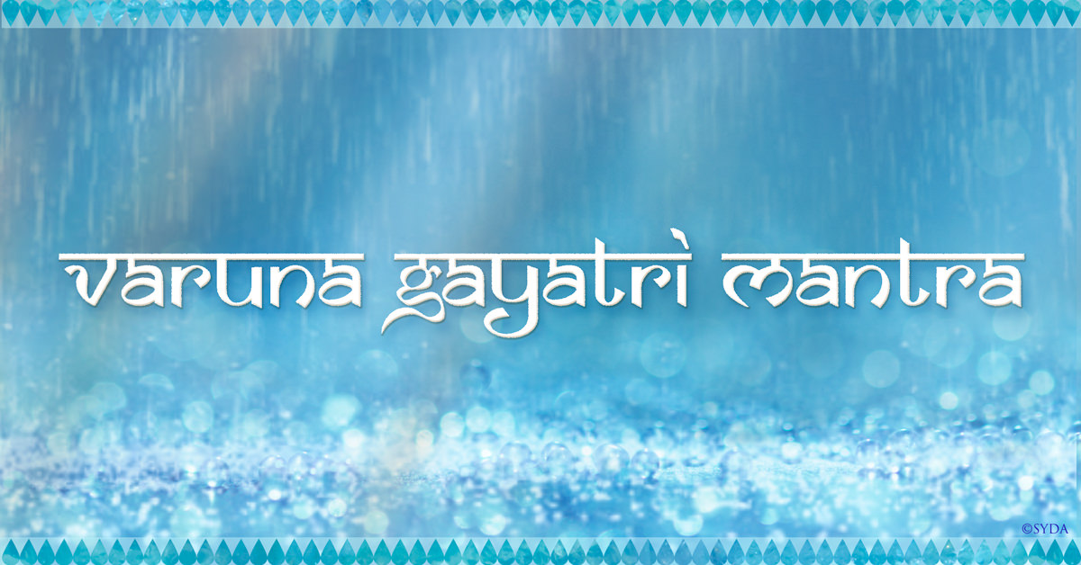 Varuna Gayatri Mantra | Siddha Yoga path