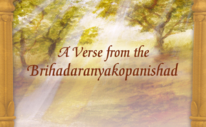 A Verse from the Brihadaranyakopanishad