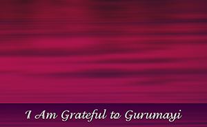 I Am Grateful to Gurumayi