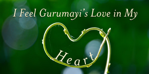 I Feel Gurumayi's Love in My Heart