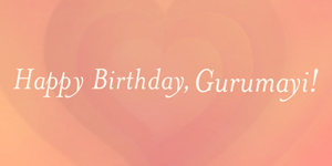 Happy Birthday Gurumayi