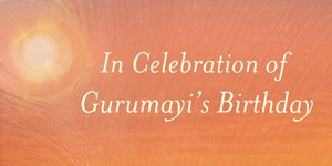 Gurumayi Birthday Bliss 2015