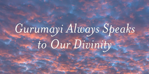 Gurumayi Always Speaks to Our Divinity
