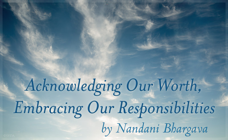 Acknowledging Our Worth, Embracing Our Responsibilities