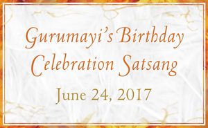 Gurumayi’s Birthday Celebration Satsang