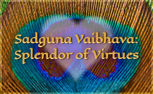 Sadguna Vaibhava - Splendor of Virtues