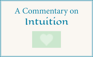 A Commentary on Intuition