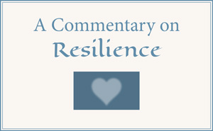 A Commentary on Resilience