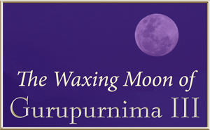 Gurupurnima Waxing Moon Gallery