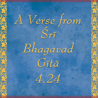 Shri Bhagavad Gita Chapter 4 Verse 24