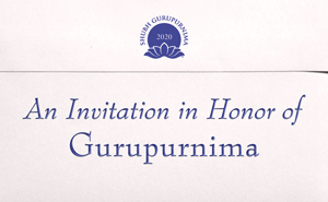 An Invitation in Honor of Gurupurnima 2020