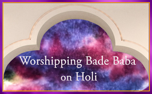 Worshipping of Bade Baba on Holi