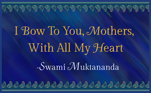Homage to Mother's by Baba Muktananda