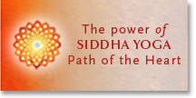 Register for The Power of Siddha Yoga: Path of the Heart