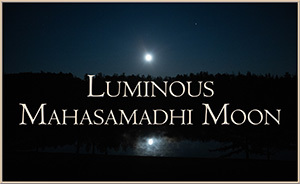 Luminous Mahasamadhi Moon