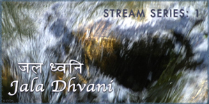 Jala Dhivani - Stream Series 1