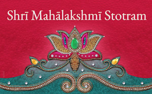 Shri Mahalakshmi Stotram