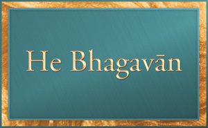 He Bhagavan