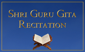 Shri Guru Gita Recitation