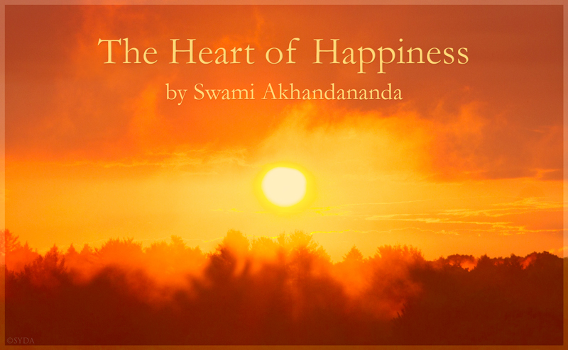 The Happiness at Our Core by Swami Akhandananda