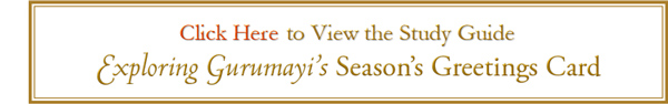 Study Guide: Exploring Gurumayi's Season's Greetings Card