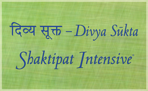 Divya Sukta - Shaktipat Intensive