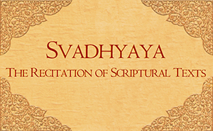 Svadhyaya: The Recitation of Scriptural Texts