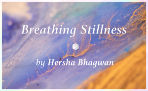 Reflection: Breathing Stillness