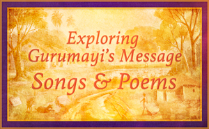 Exploring Gurumayi's Message: Songs and Poems
