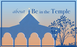 About Be in the Temple