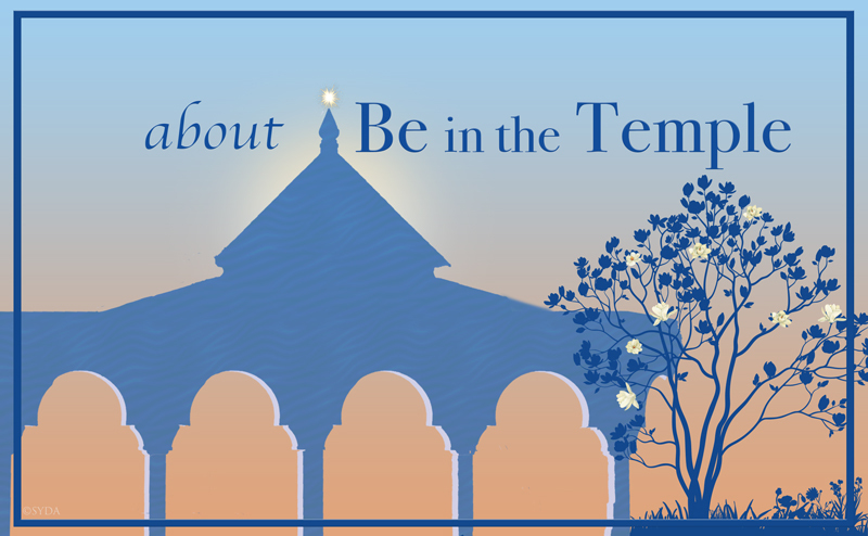 About Be In The Temple